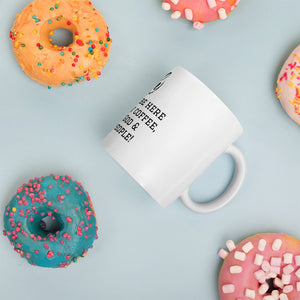 I'll just be here....White glossy mug