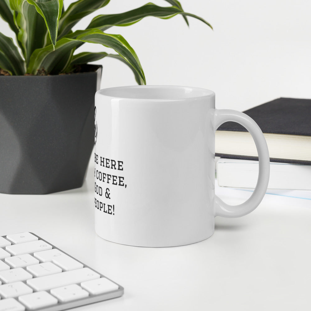 I'll just be here....White glossy mug