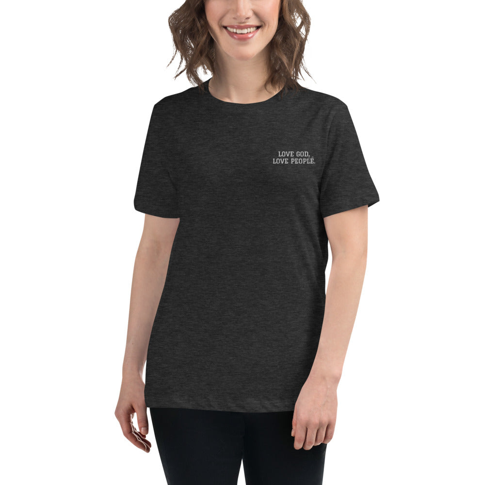 LOVE GOD. LOVE PEOPLE. embroidered Women's Relaxed T-Shirt