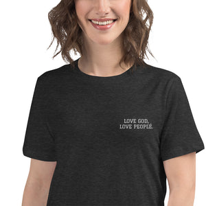 LOVE GOD. LOVE PEOPLE. embroidered Women's Relaxed T-Shirt